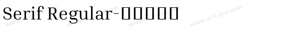 Serif Regular字体转换